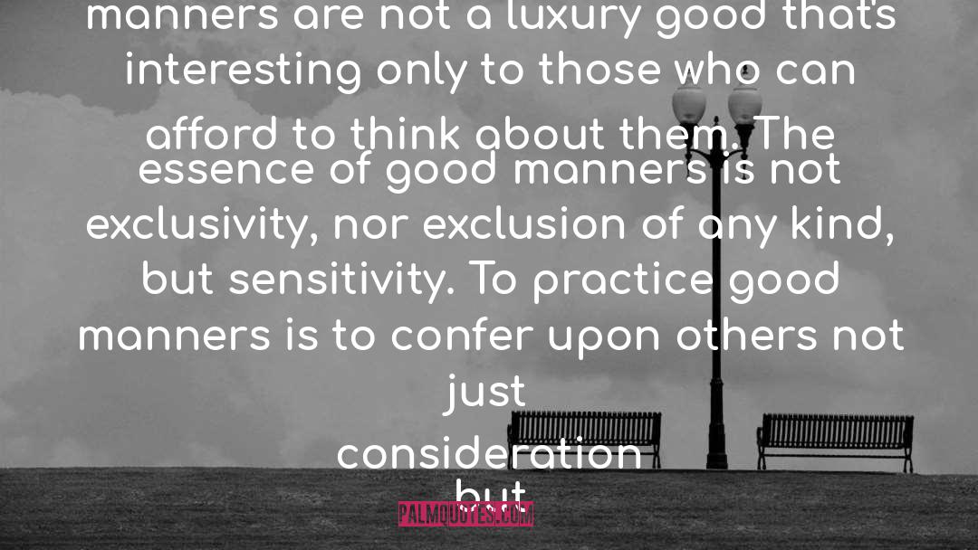 Henry Alford Quotes: Contrary to popular opinion, manners