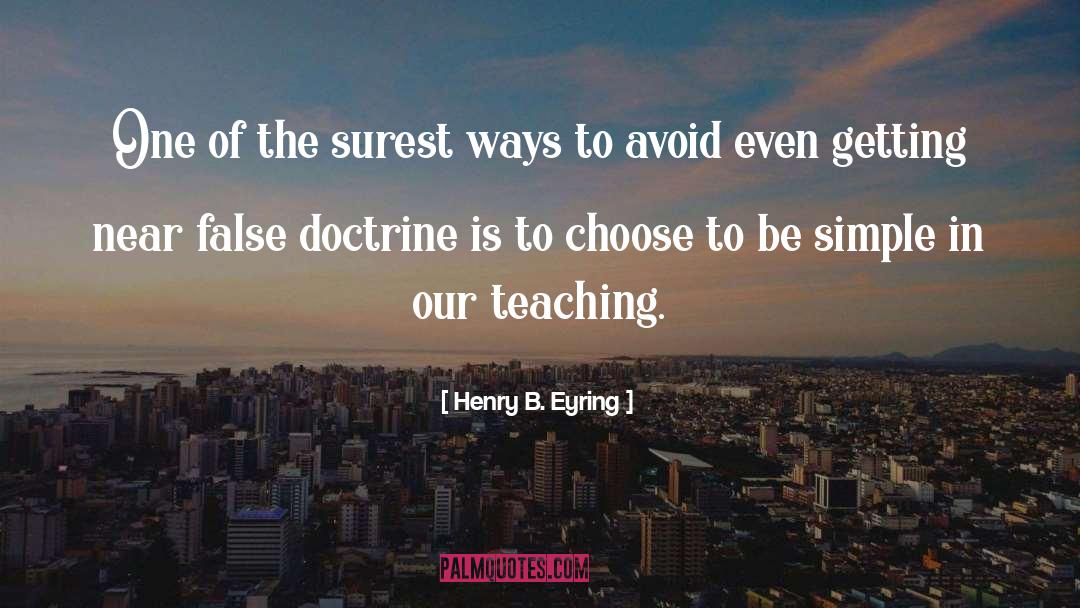 Henry B. Eyring Quotes: One of the surest ways