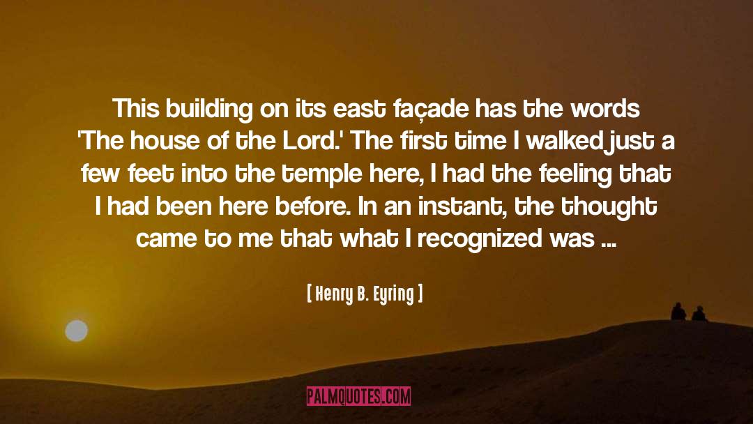 Henry B. Eyring Quotes: This building on its east