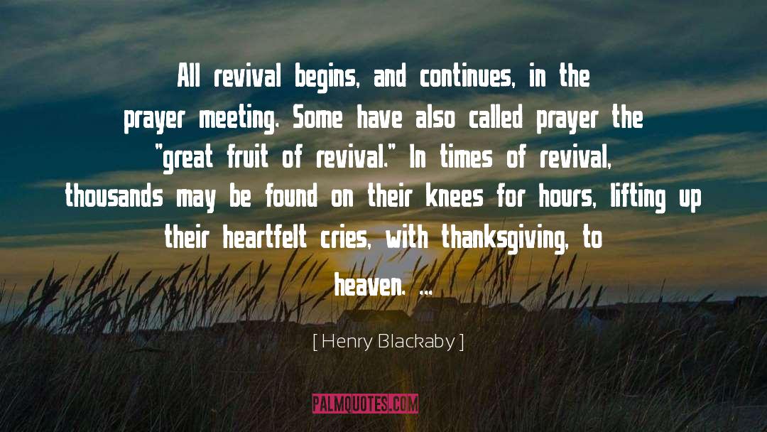 Henry Blackaby Quotes: All revival begins, and continues,