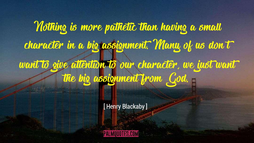 Henry Blackaby Quotes: Nothing is more pathetic than