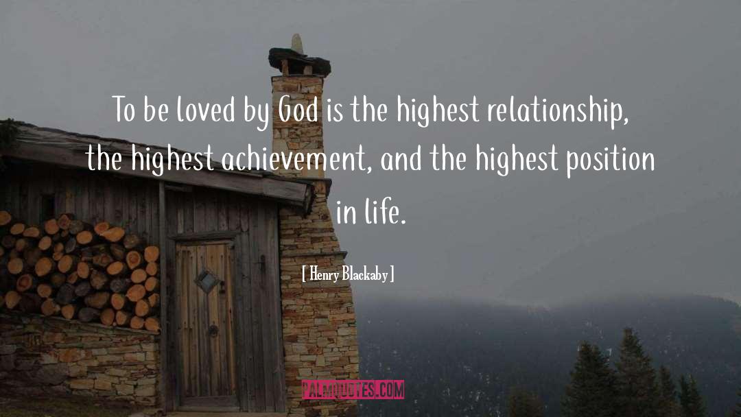Henry Blackaby Quotes: To be loved by God