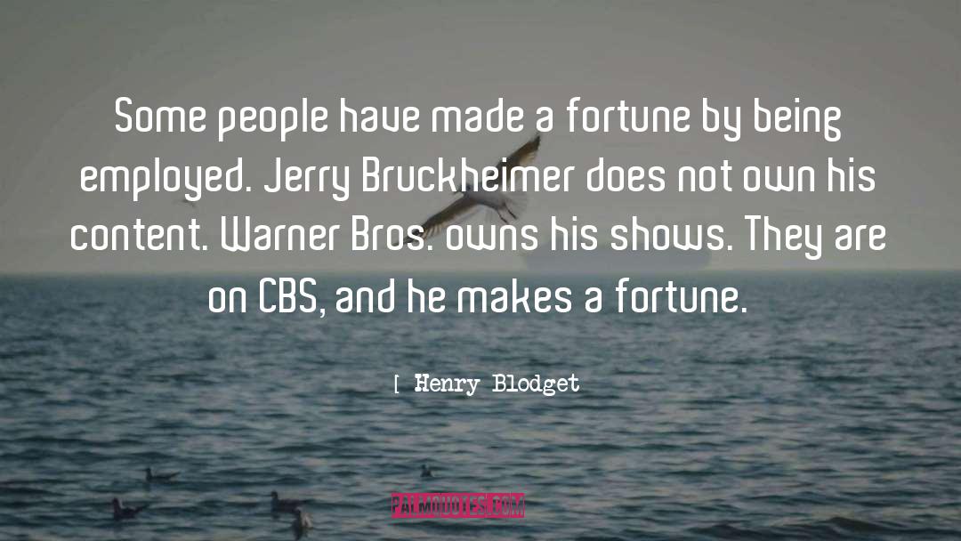 Henry Blodget Quotes: Some people have made a