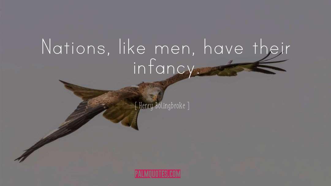 Henry Bolingbroke Quotes: Nations, like men, have their