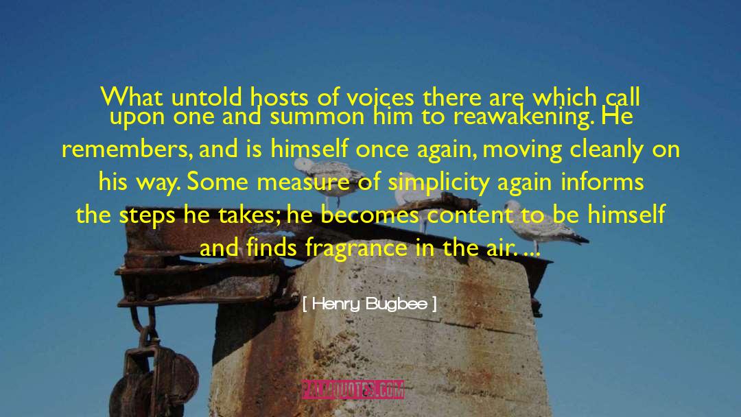 Henry Bugbee Quotes: What untold hosts of voices
