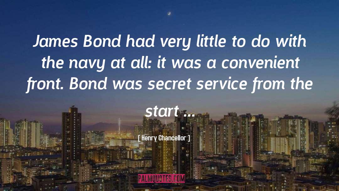 Henry Chancellor Quotes: James Bond had very little