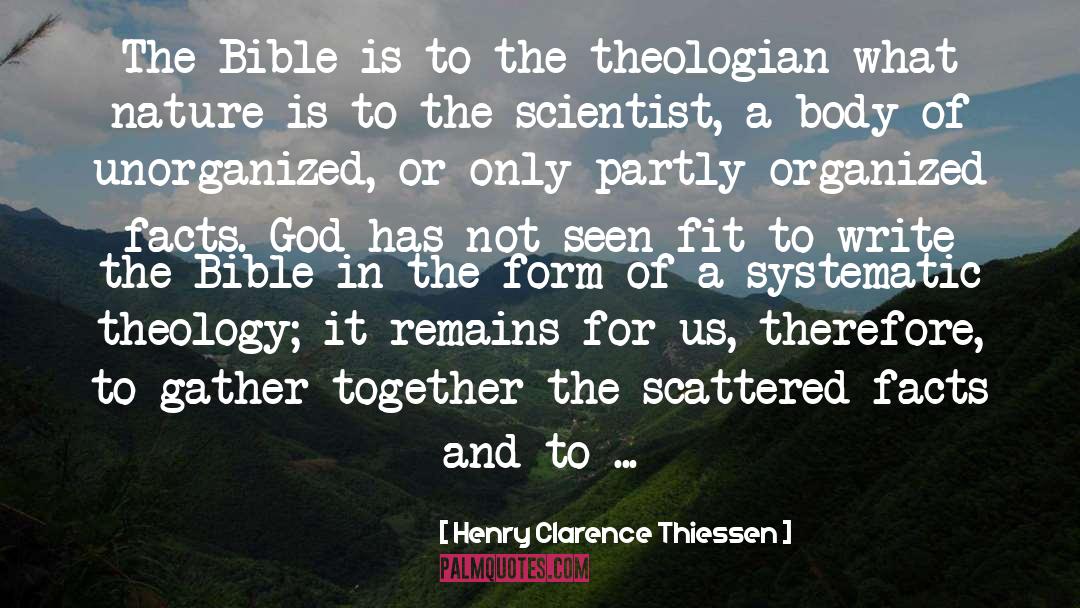 Henry Clarence Thiessen Quotes: The Bible is to the