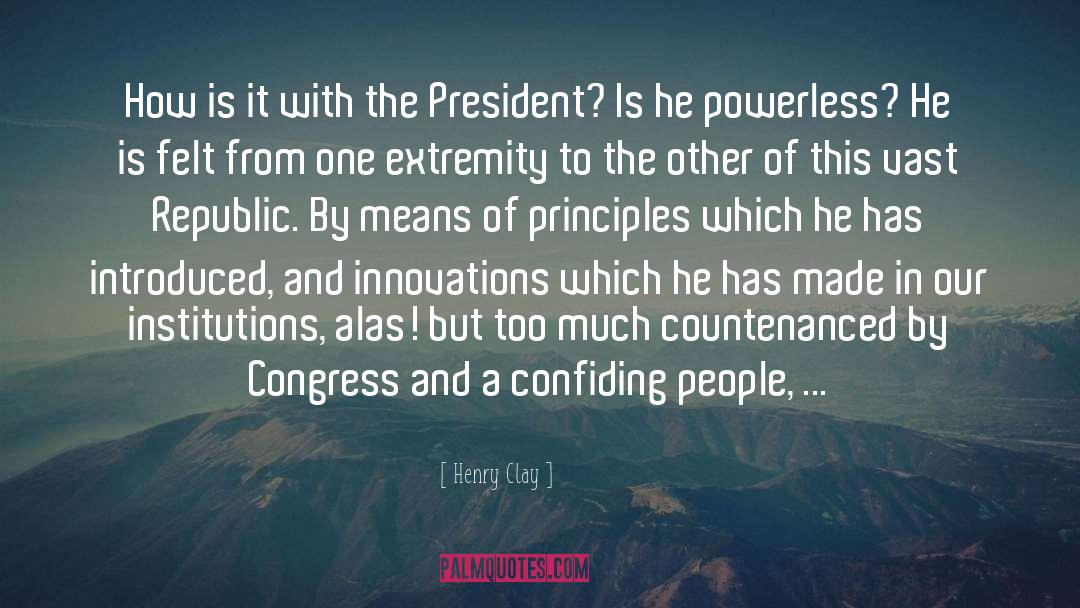 Henry Clay Quotes: How is it with the