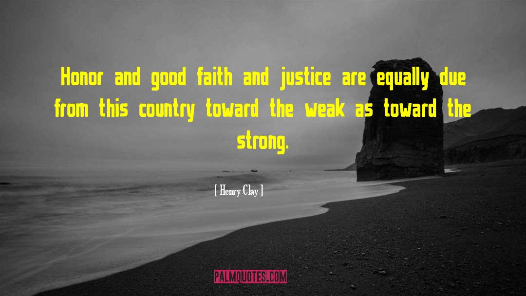 Henry Clay Quotes: Honor and good faith and