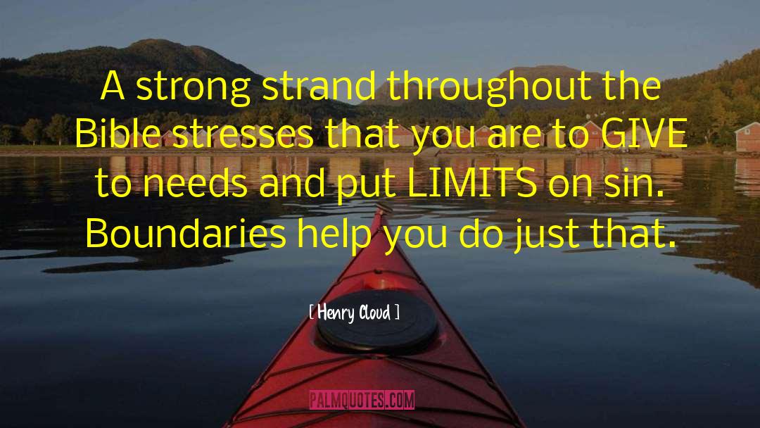 Henry Cloud Quotes: A strong strand throughout the