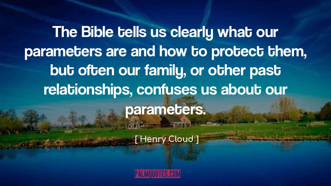 Henry Cloud Quotes: The Bible tells us clearly