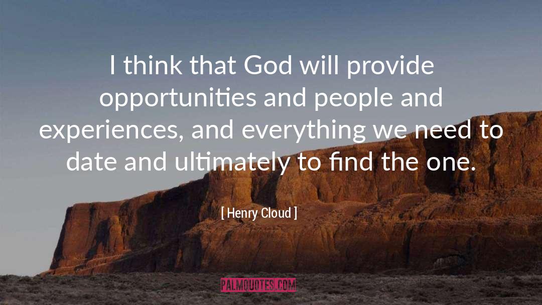 Henry Cloud Quotes: I think that God will