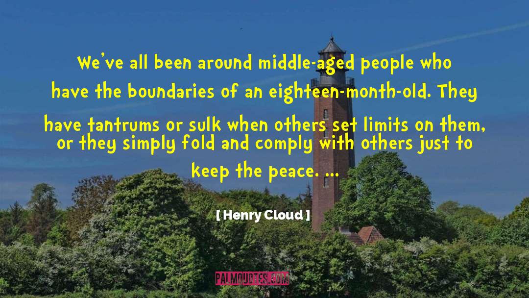 Henry Cloud Quotes: We've all been around middle-aged
