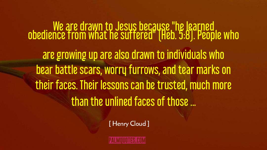 Henry Cloud Quotes: We are drawn to Jesus