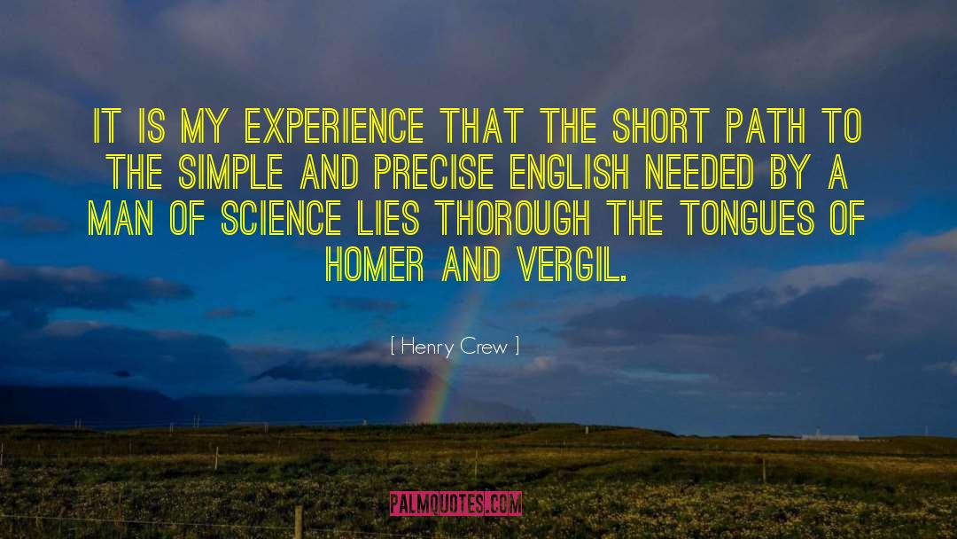 Henry Crew Quotes: It is my experience that
