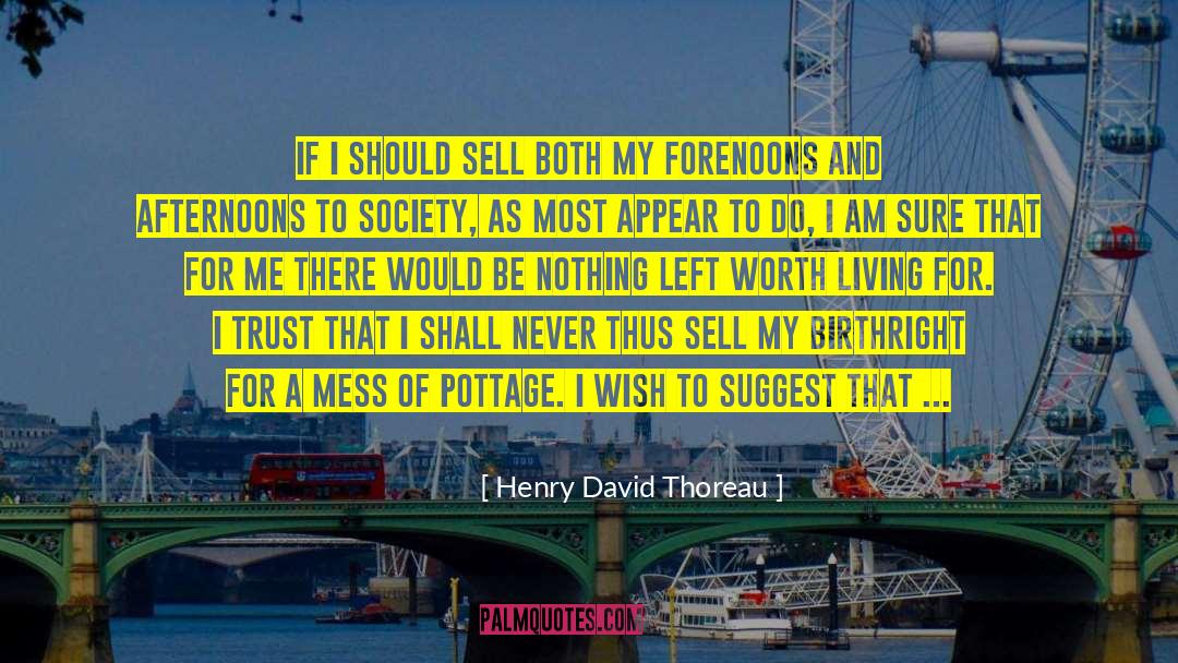 Henry David Thoreau Quotes: If I should sell both