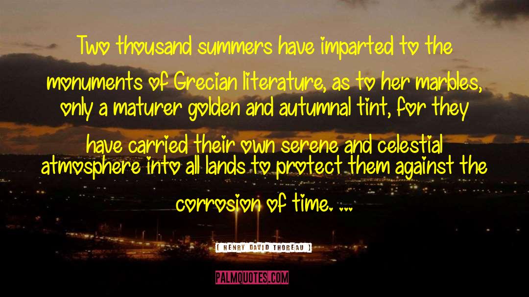 Henry David Thoreau Quotes: Two thousand summers have imparted