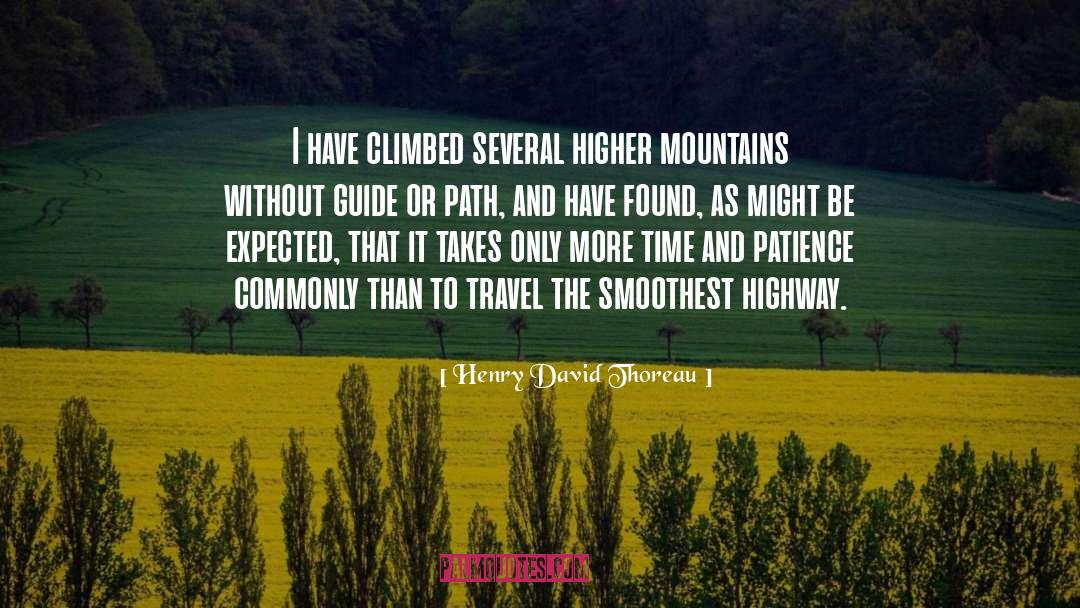 Henry David Thoreau Quotes: I have climbed several higher