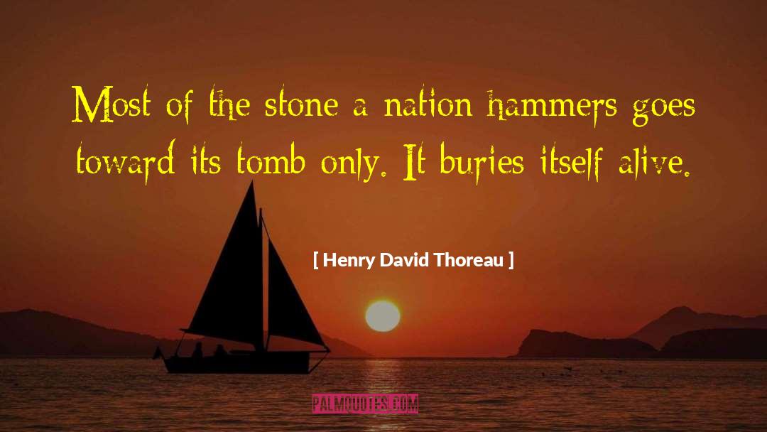 Henry David Thoreau Quotes: Most of the stone a