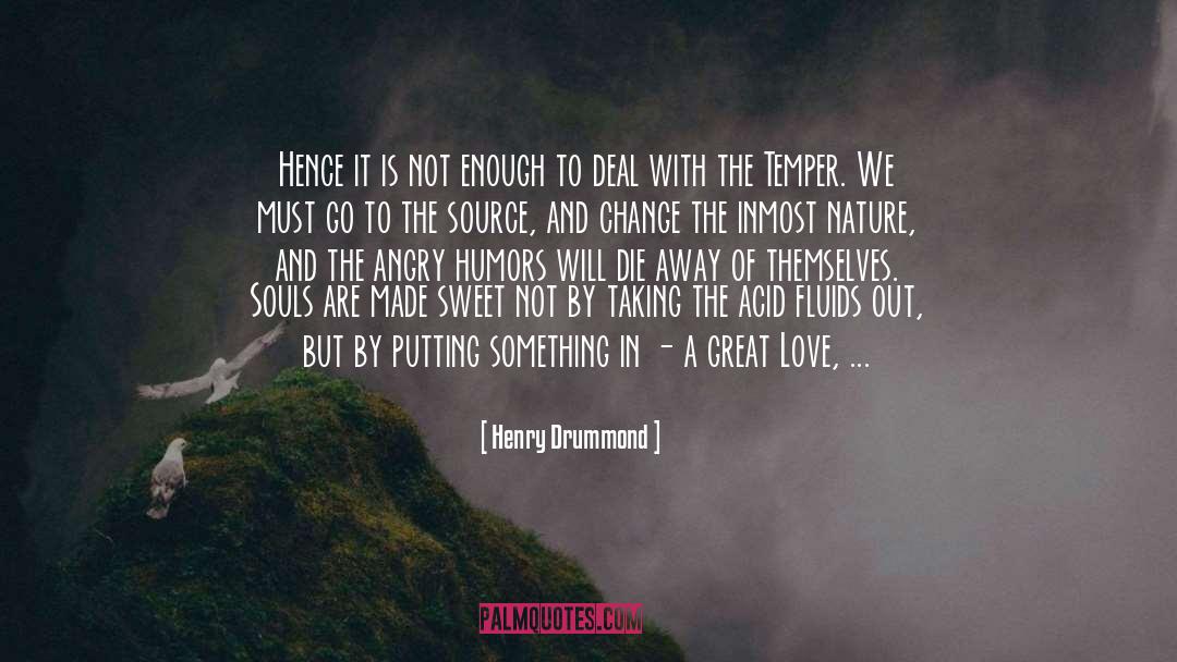 Henry Drummond Quotes: Hence it is not enough