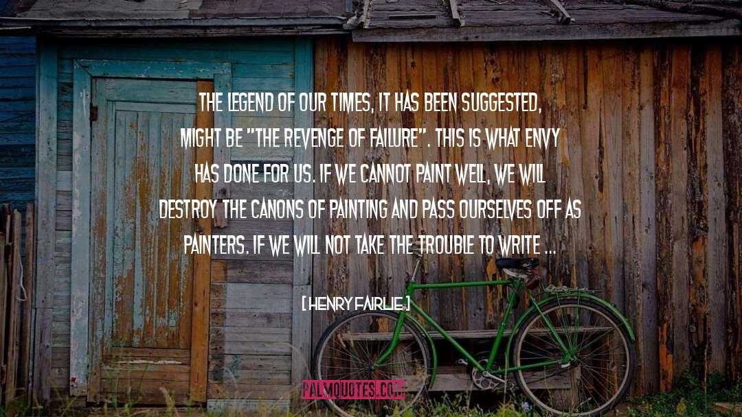 Henry Fairlie Quotes: The legend of our times,