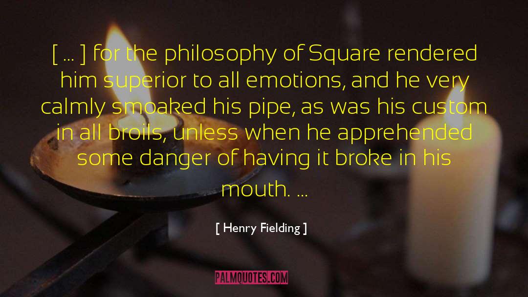 Henry Fielding Quotes: [ ... ] for the