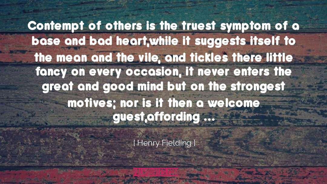 Henry Fielding Quotes: Contempt of others is the