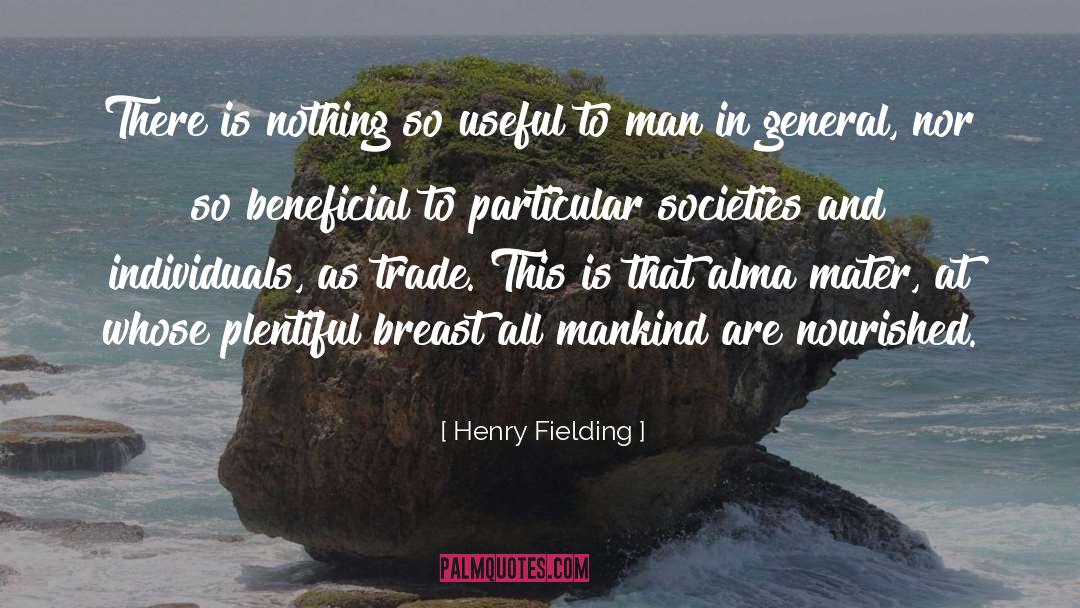 Henry Fielding Quotes: There is nothing so useful