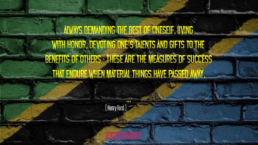 Henry Ford Quotes: Always demanding the best of