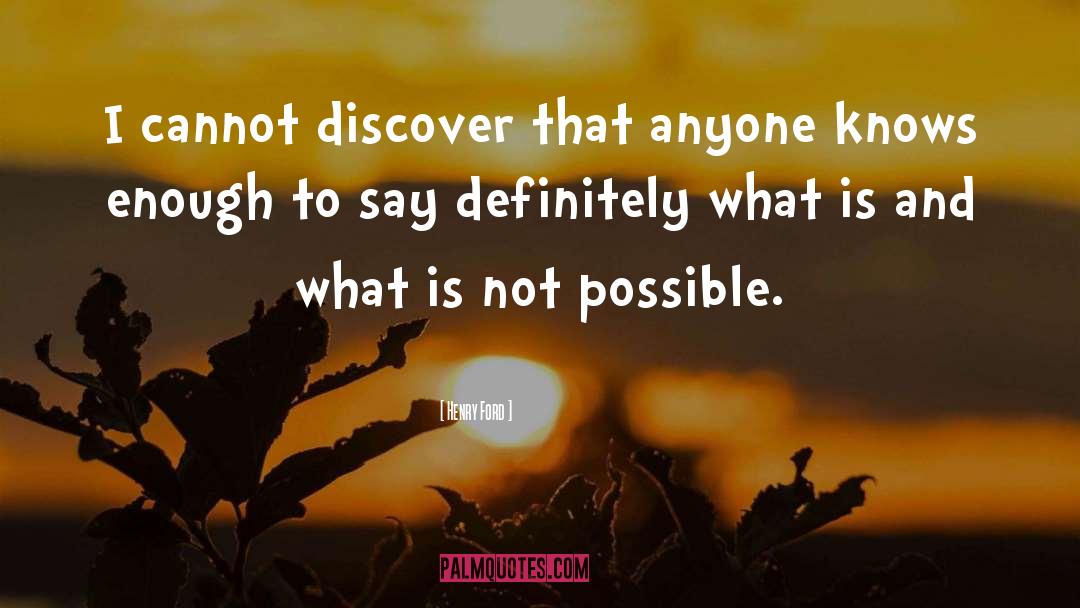 Henry Ford Quotes: I cannot discover that anyone