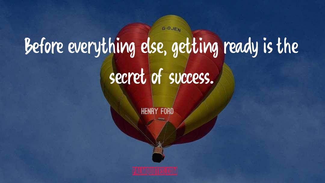 Henry Ford Quotes: Before everything else, getting ready