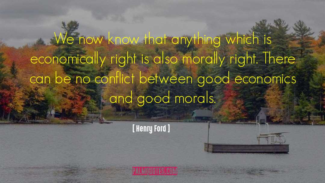 Henry Ford Quotes: We now know that anything