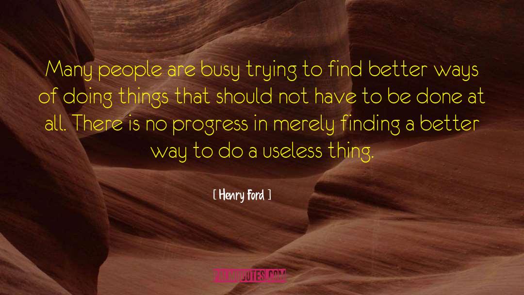 Henry Ford Quotes: Many people are busy trying