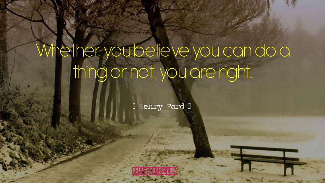 Henry Ford Quotes: Whether you believe you can