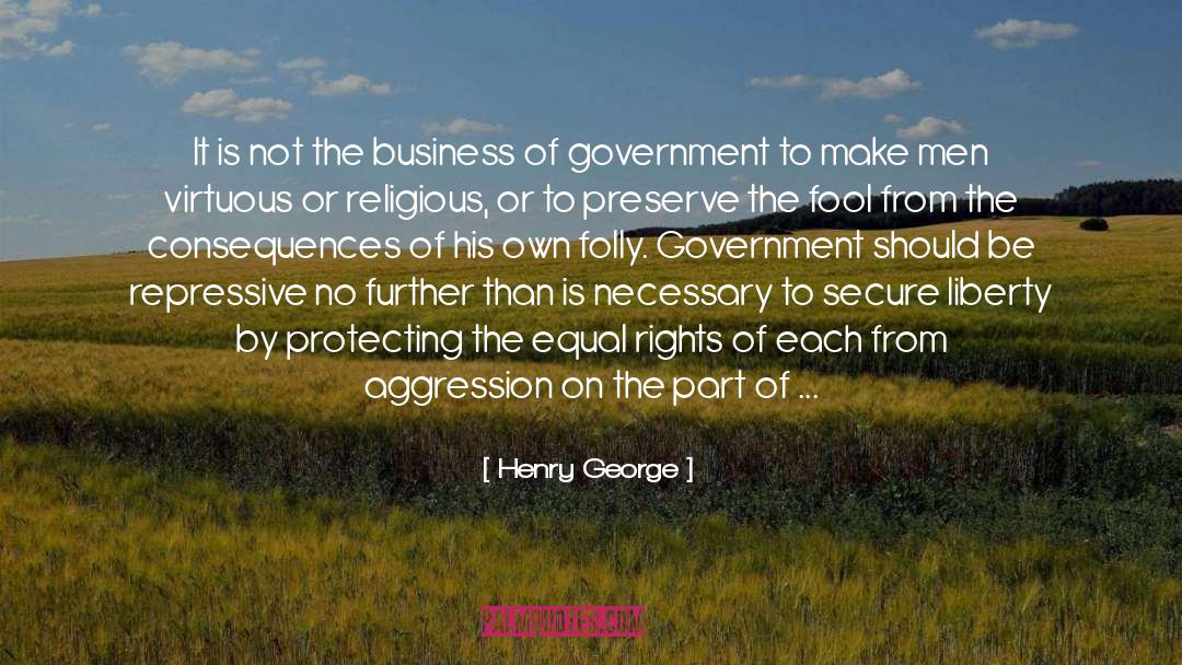 Henry George Quotes: It is not the business