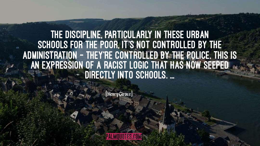 Henry Giroux Quotes: The discipline, particularly in these