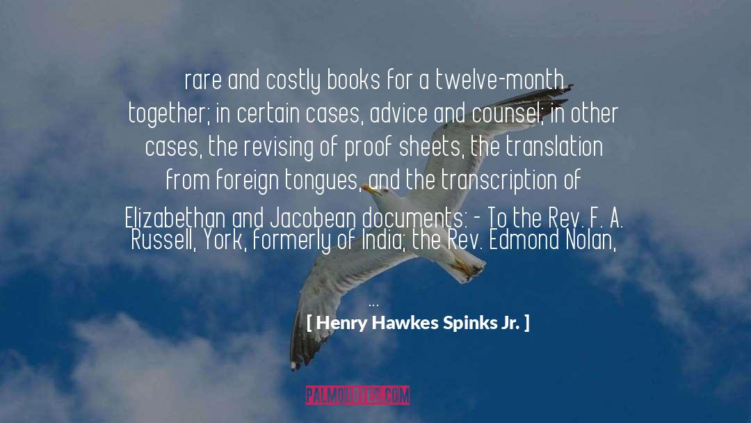 Henry Hawkes Spinks Jr. Quotes: rare and costly books for