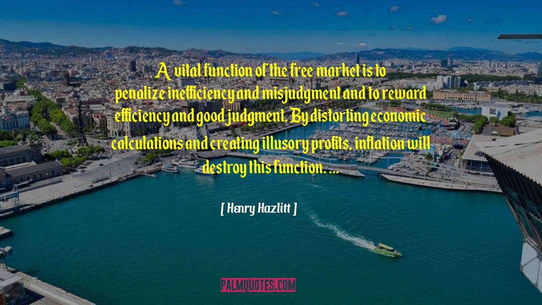 Henry Hazlitt Quotes: A vital function of the