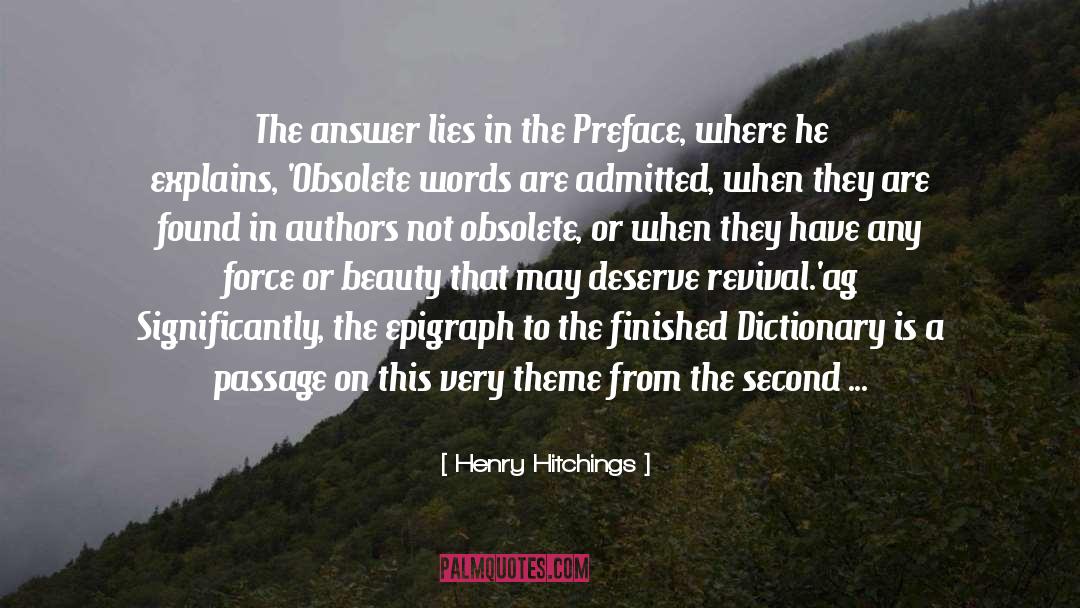 Henry Hitchings Quotes: The answer lies in the