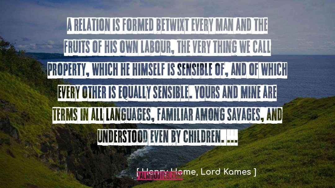 Henry Home, Lord Kames Quotes: A relation is formed betwixt