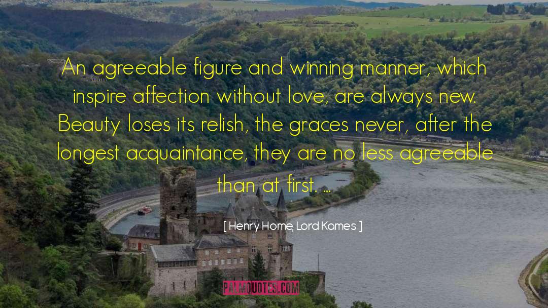 Henry Home, Lord Kames Quotes: An agreeable figure and winning