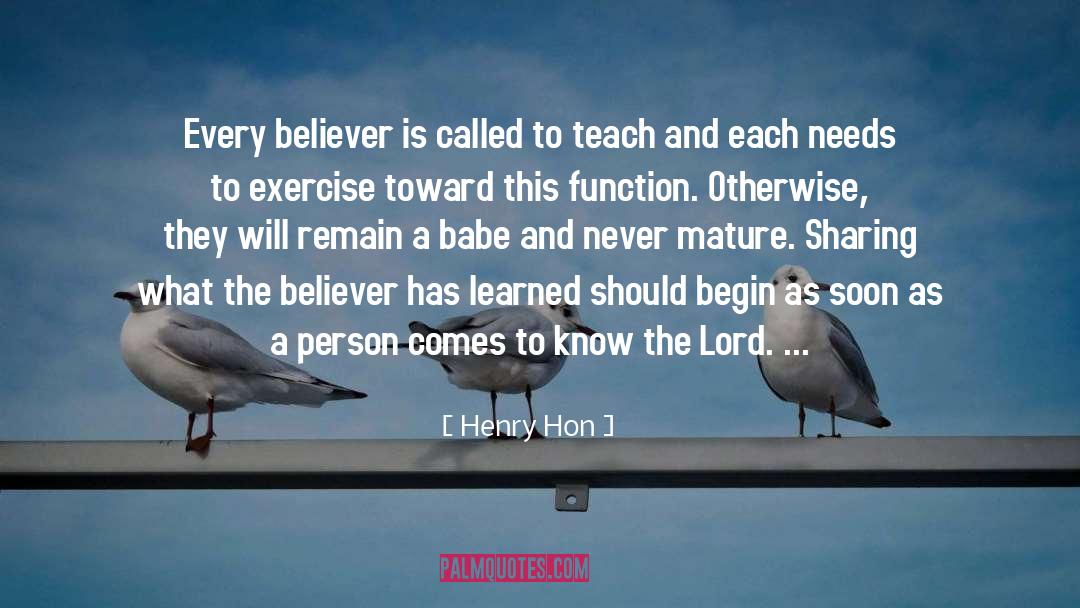 Henry Hon Quotes: Every believer is called to