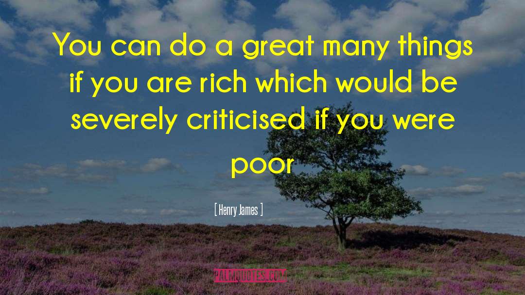 Henry James Quotes: You can do a great