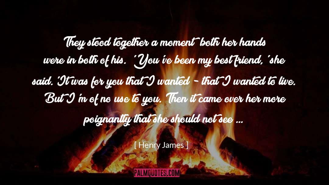 Henry James Quotes: They stood together a moment;