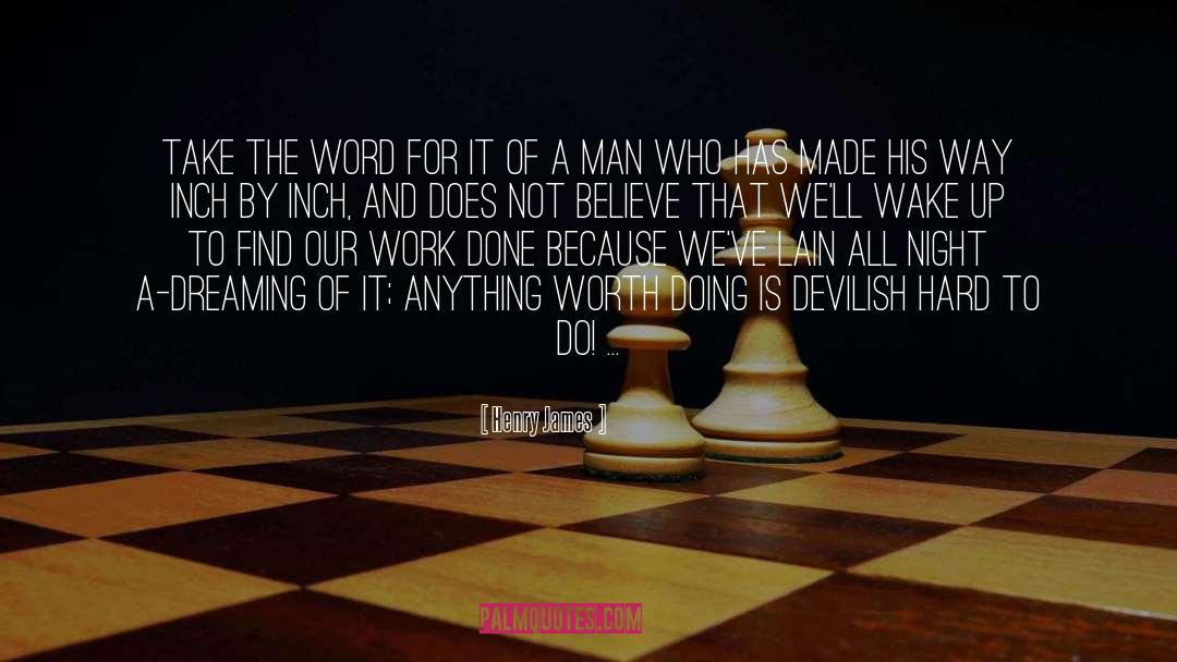 Henry James Quotes: Take the word for it