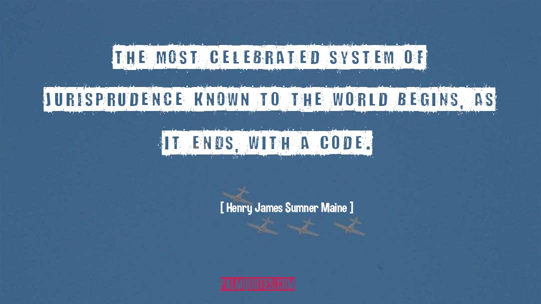 Henry James Sumner Maine Quotes: The most celebrated system of