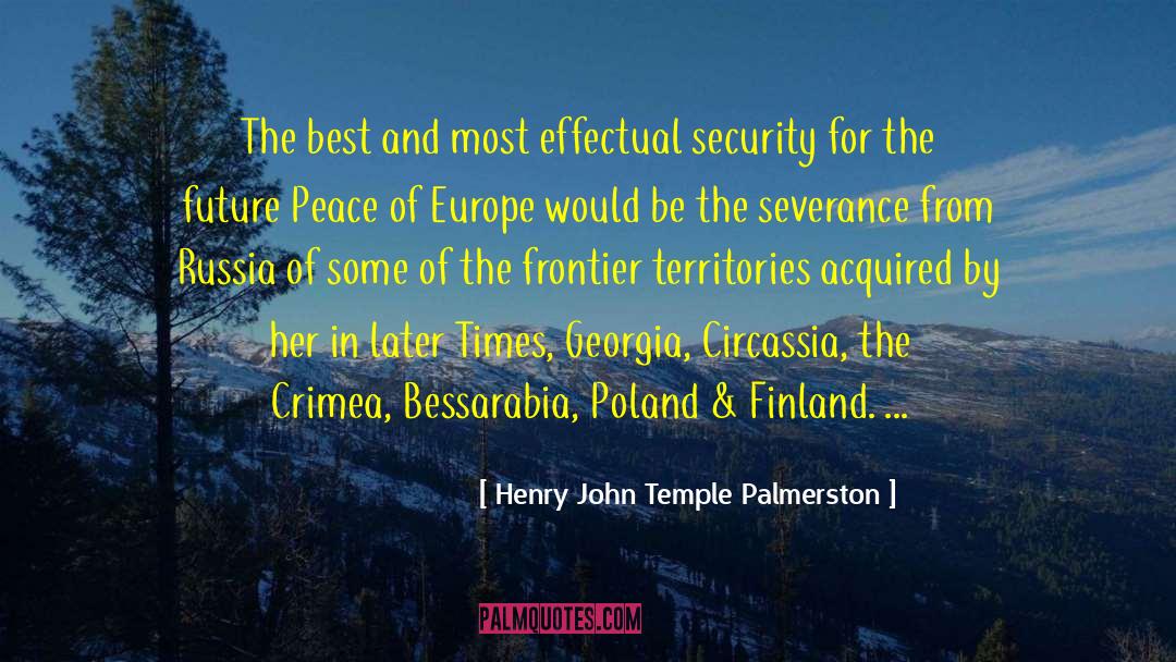 Henry John Temple Palmerston Quotes: The best and most effectual