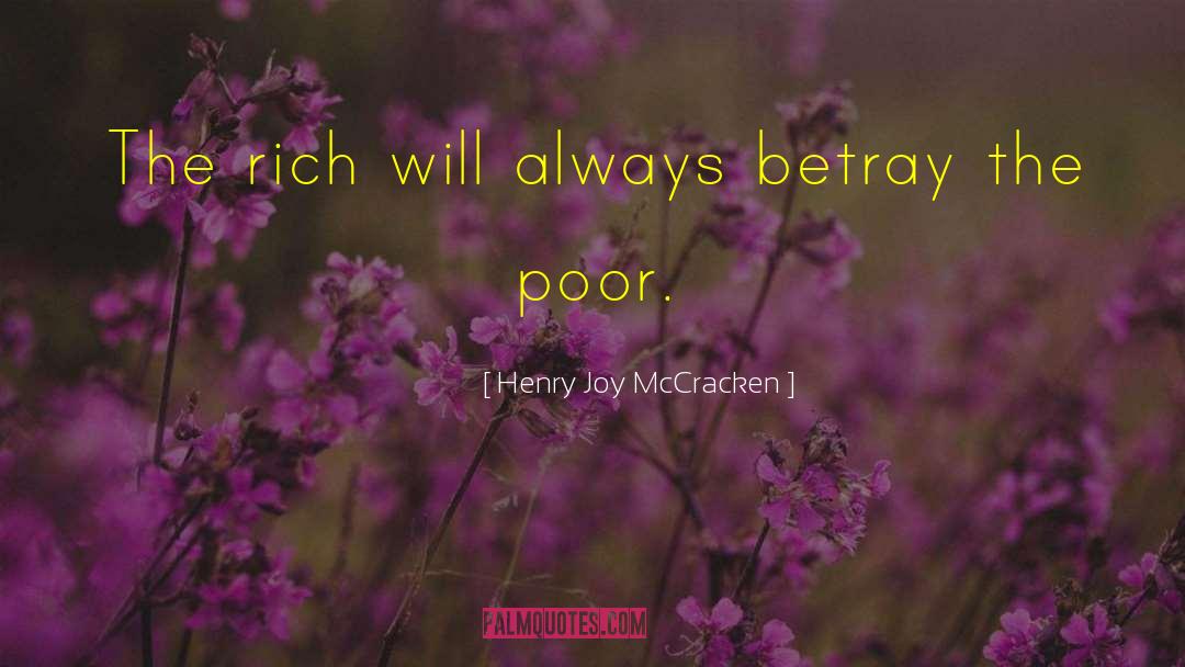 Henry Joy McCracken Quotes: The rich will always betray