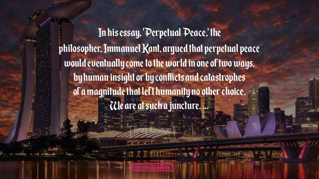 Henry Kissinger Quotes: In his essay, 'Perpetual Peace,'