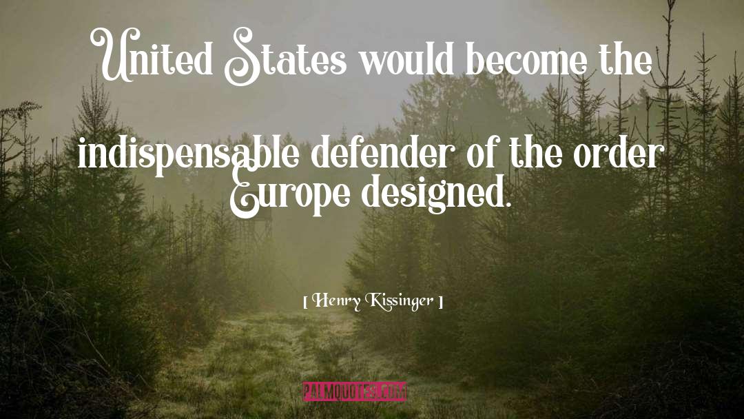 Henry Kissinger Quotes: United States would become the